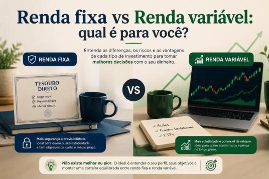 Renda fixa vs renda variável: qual é para você?