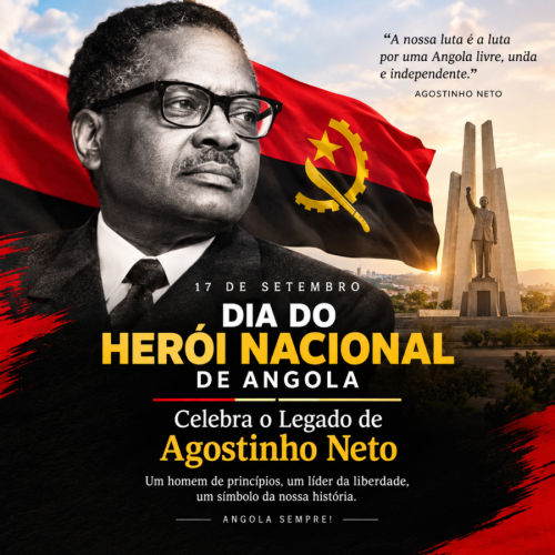 17 de Setembro: Dia do Herói Nacional de Angola Celebra o Legado de Agostinho Neto e Reafirma os Ideais de Liberdade, Soberania e Dignidade Humana